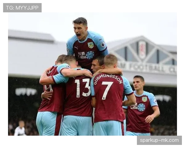 伯恩利联赛大胜强势回暖，状态飙升引关注